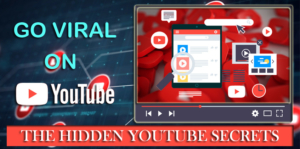 Go Viral on Youtube - The Hidden YouTube Secrets