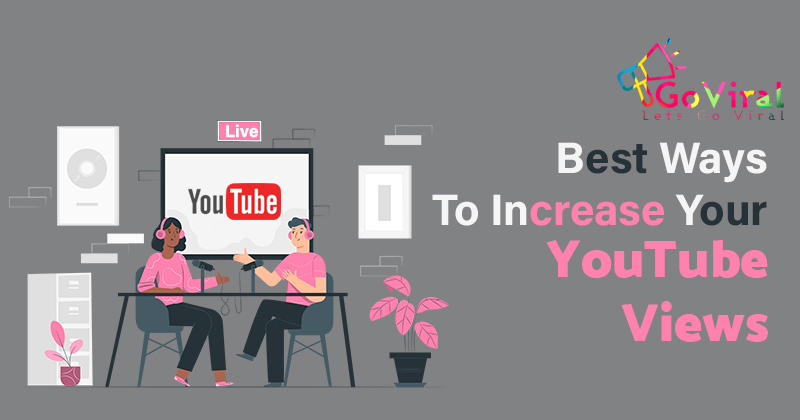 Best Ways to Increase Your YouTube Views in 2020